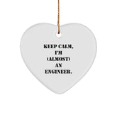 Funny Engineer Gifts, 'Keep Calm, I'm (almost) An Engineer.' Heart Ornament for Christmas, Gifts from Men to Engineer Friends - Image 1